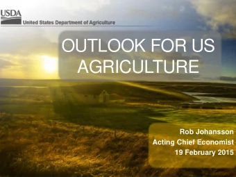 AGRICULTURE  Rob Johansson  Acting Chief Economist  19 February 2015  Fig 1  Next boost to