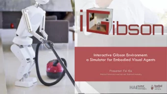 a Simulator for Embodied Visual Agents  Presenter: Fei XIa  Stanford Vision and Learning Lab,
