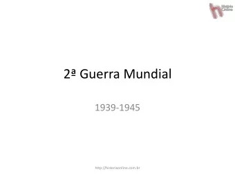 2 Guerra Mundial  1939-1945  http://historiaonline.com.br  Antecedentes da Guerra  Poltica