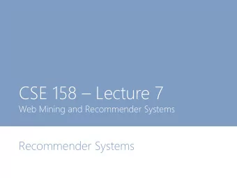 CSE 158  Lecture 7  Web Mining and Recommender Systems  Recommender Systems  Announcements