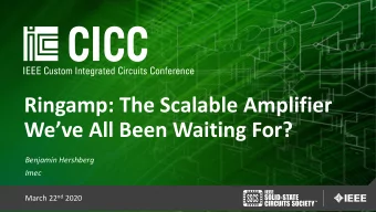Ringamp: The Scalable Amplifier We  ve All Been Waiting For?  Benjamin Hershberg  Imec March 22