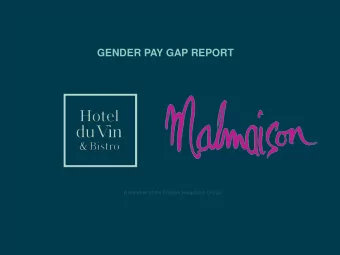 GENDER PAY GAP REPORT  A member of the Frasers Hospitality Group  GENERAL STATEMENT  The Malmaison