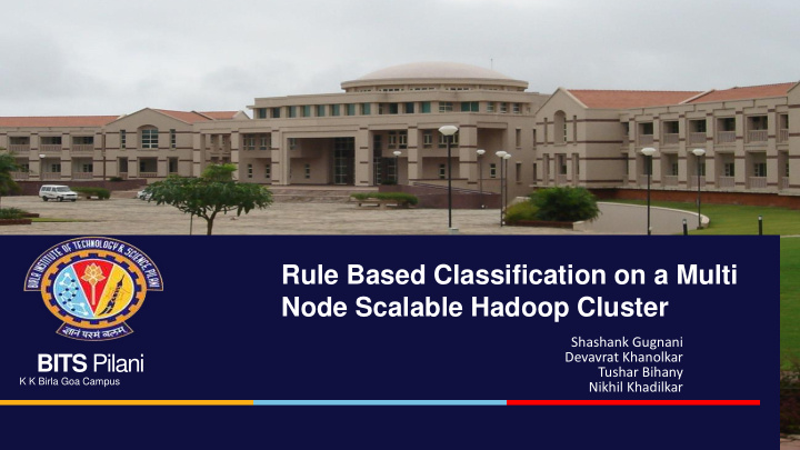 rule based classification on a multi node scalable hadoop