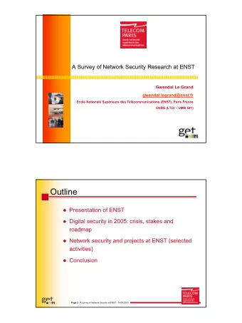 Outline  Presentation of ENST  Digital security in 2005: crisis, stakes and  roadmap