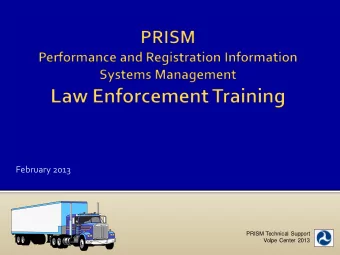 February 2013  PRISM Technical Support  Volpe Center 2013  TWO MAJOR PROCESSES 1. Commercial