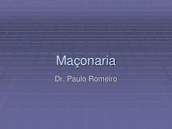 Maonaria  Dr. Paulo Romeiro  I - Introduo  A Maonaria se apresenta como uma  sociedade