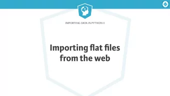 Importing flat files  from the web  Importing Data in Python II  Youre already great at