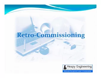 Retro  Commissioning Goals and Objectives Define Retro  Commissioning Understand how Retro