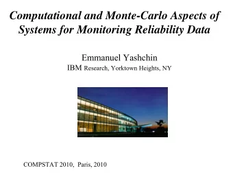 Computational and Monte-Carlo Aspects of  Systems for Monitoring Reliability Data  Emmanuel