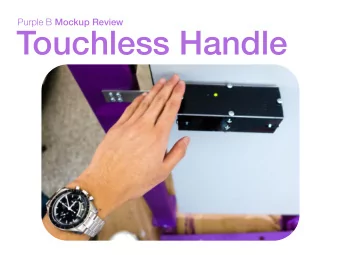 Touchless Handle Touchless Handle | Product Vision  Touchless Handle is a gesture-based way to
