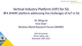 Vertical Industry Platform (VIP) for 5G  A WWRF platform addressing the challenges of IoT in 5G