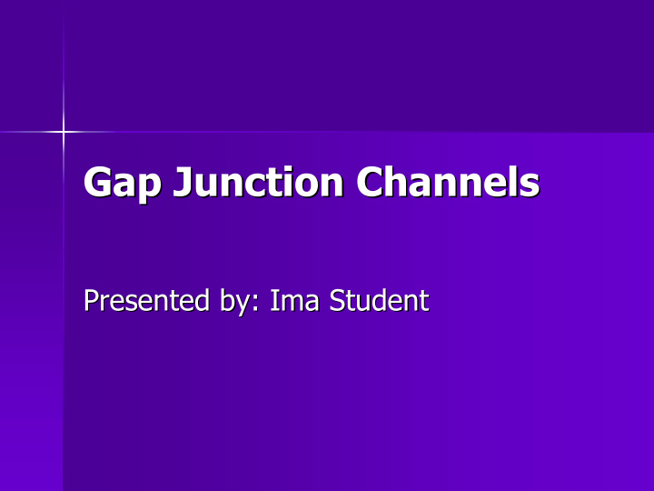gap junction channels gap junction channels