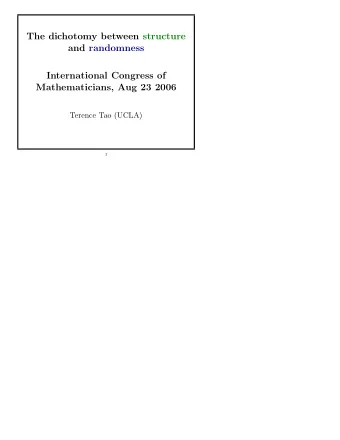 The dichotomy between structure  and randomness  International Congress of  Mathematicians, Aug 23