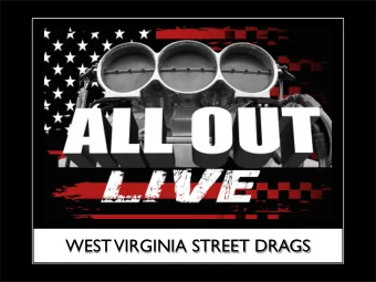 WEST  VIRGINIA STREET DRAGS  ALL OUT Live Season 3  ALL OUT Live is the first Live and Televised