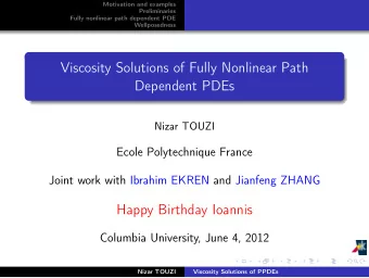 Viscosity Solutions of Fully Nonlinear Path  Dependent PDEs  Nizar TOUZI  Ecole Polytechnique