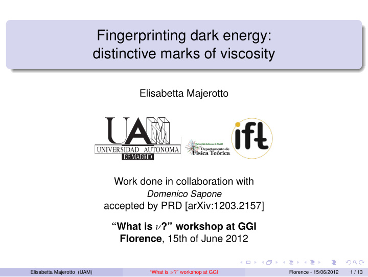 fingerprinting dark energy distinctive marks of viscosity