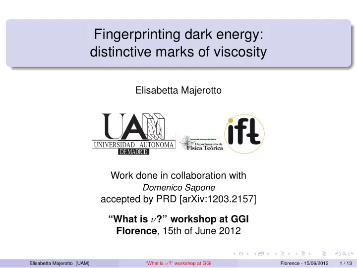 fingerprinting dark energy distinctive marks of viscosity