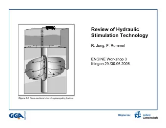 Review of Hydraulic  Stimulation Technology  R. Jung, F. Rummel  ENGINE Workshop 3  Ittingen