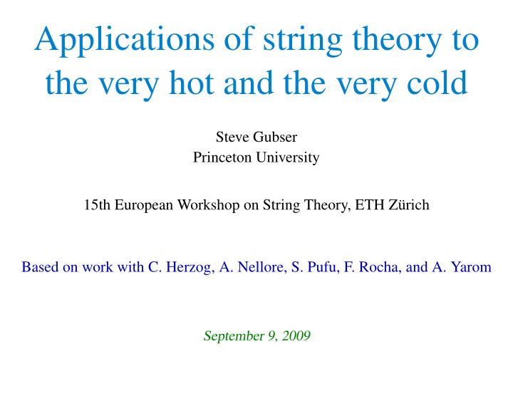 applications of string theory to the very hot and the