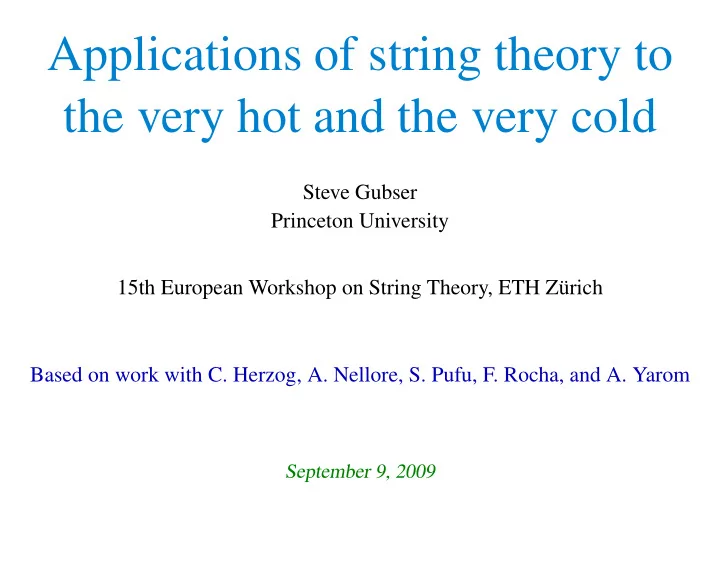 applications of string theory to the very hot and the