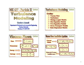 Outline  Outline  Viscous Flow    Viscous Flow  Turbulence  Turbulence    Mixing