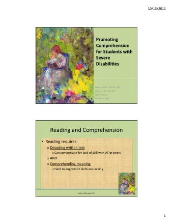 Reading and Comprehension  Reading requires: o Decoding written text o Can compensate for lack