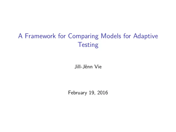 a framework for comparing models for adaptive testing