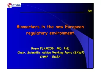 Biomarkers in the new European  Biomarkers in the new European  regulatory environment  regulatory