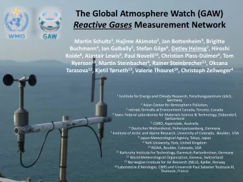 The Global Atmosphere Watch (GAW) Reactive Gases Measurement Network Martin Schultz 1 , Hajime