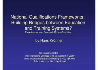 National Qualifications Frameworks:  Building Bridges between Education  and Training Systems?