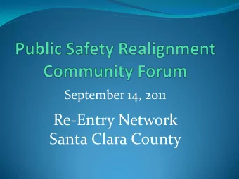 Re-Entry Network Santa Clara County  S u p p o r t ,  S e r v i c e s ,  a n d  S u p e r v i s