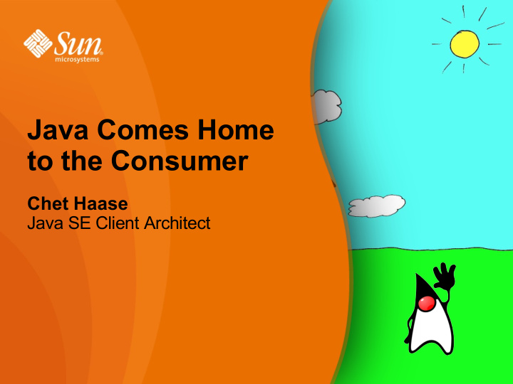 java comes home to the consumer