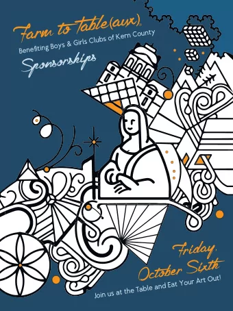 Friday,  October Sixth  Join us at the Table and Eat Your Art Out!  BOYS &amp; GIRLS CLUBS OF KERN