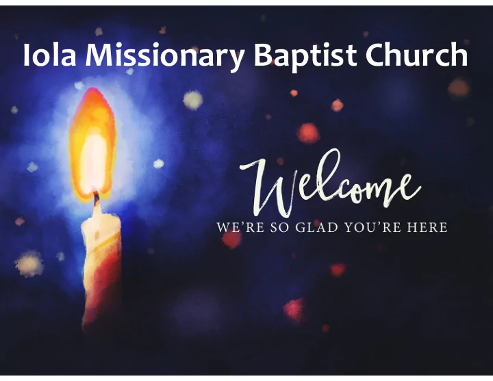 iola missionary baptist church send the light