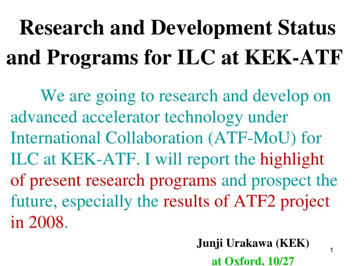 and programs for ilc at kek atf