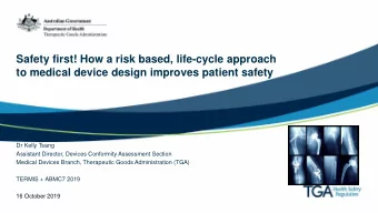 Safety first! How a risk based, life-cycle approach  to medical device design improves patient