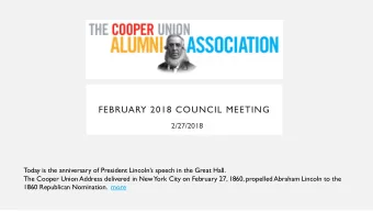 FEBRUARY 2018 COUNCIL MEETING  2/27/2018  Today is the anniversary of President Lincolns speech