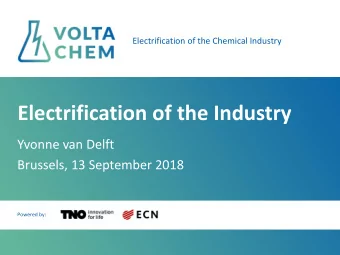Electrification of the Industry  Yvonne van Delft  Brussels, 13 September 2018  Powered by: 0.9 GW
