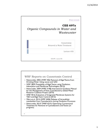 Organic Compounds in Water and  Wastewater  Cyanotoxins  Removal in Water Treatment  Lecture #30