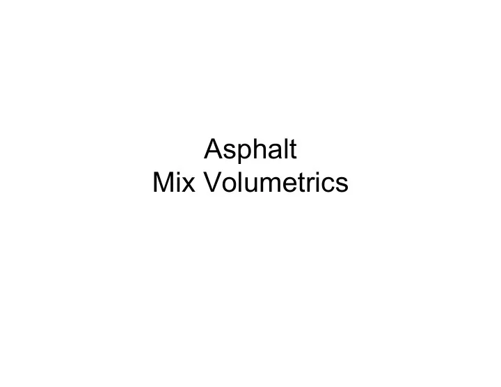 asphalt mix volumetrics mix volumetrics