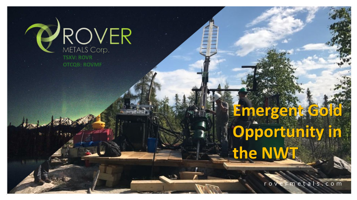 emergent gold opportunity in the nwt
