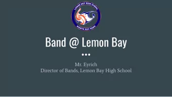 Band @ Lemon Bay  Mr. Eyrich  Director of Bands, Lemon Bay High School  1) 1:1 With Instruments