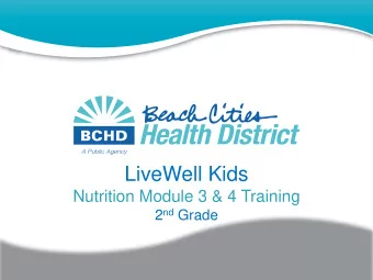 LiveWell Kids  Nutrition Module 3 &amp; 4 Training 2 nd Grade  LiveWell Kids Modules  Fruits &amp;