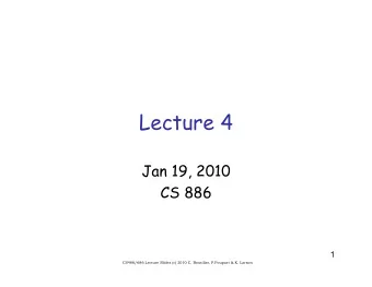Lecture 4  Jan 19, 2010  CS 886  1  CS486/686 Lecture Slides (c) 2010 C. Boutilier, P.Poupart &amp;