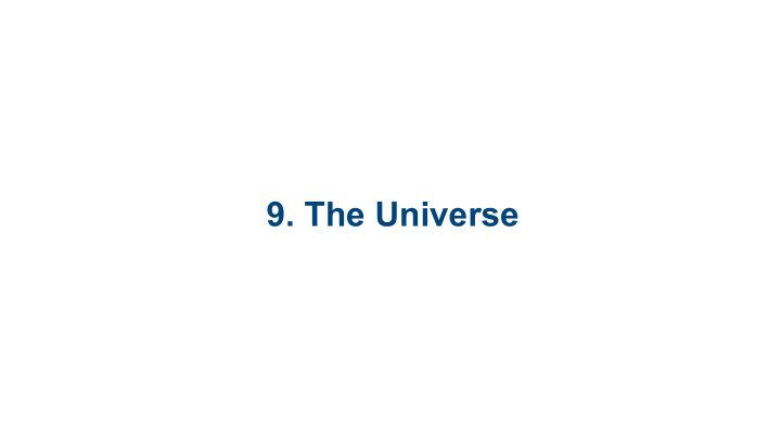 9 the universe 9 1 the universe and solar system 9 2