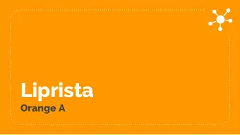 Liprista  Orange A  ?  Made-to-order  lipstick retail  service is  inefficient  20  ?  21  ?  22