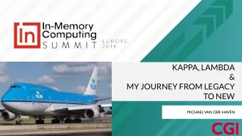 KAPPA, LAMBDA  &amp;  MY JOURNEY FROM LEGACY  TO NEW  MICHAEL VAN DER HAVEN  OUTLINE  This is not