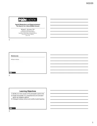 9/22/20  Opioid Moderatism and Rapprochement:  The Search for a Sane Middle Ground  Michael E.