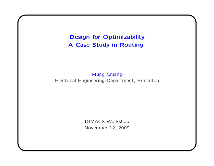 design for optimizability a case study in routing