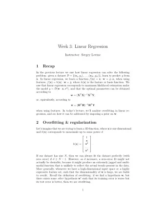 Week 3: Linear Regression  Instructor: Sergey Levine  1  Recap  In the previous lecture we saw how